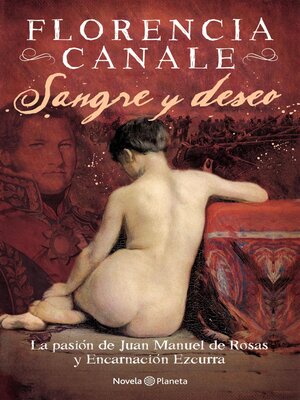cover image of Sangre y deseo. La pasión de Juan Manuel de Rosas y Encarnación Ezcurra